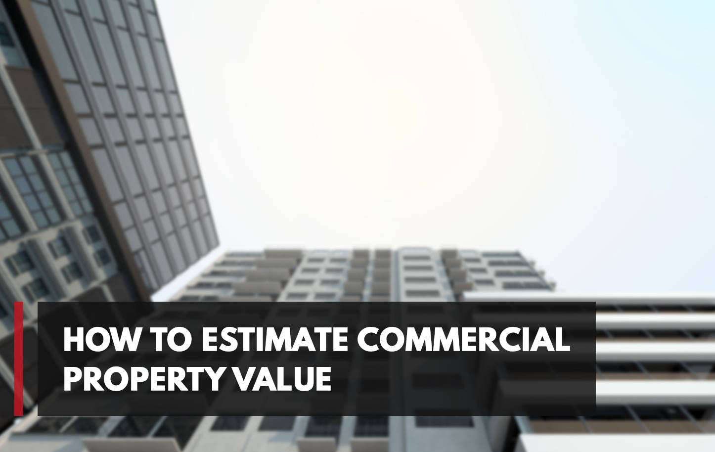 How To Estimate Commercial Property Value My Perfect Workplace